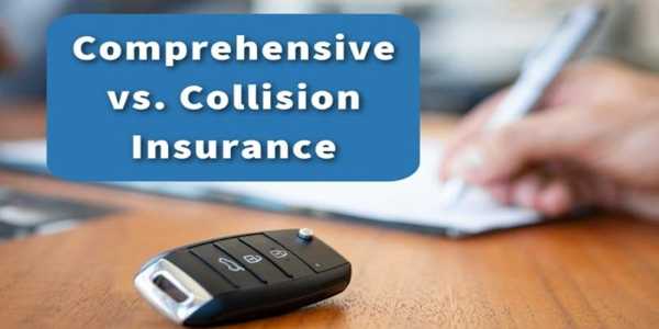 Understanding Comprehensive Vs. Collision Car Insurance